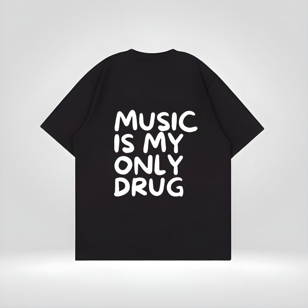 MUSIC IS MY ONLY DRUG OVERSIZED T-SHIRT